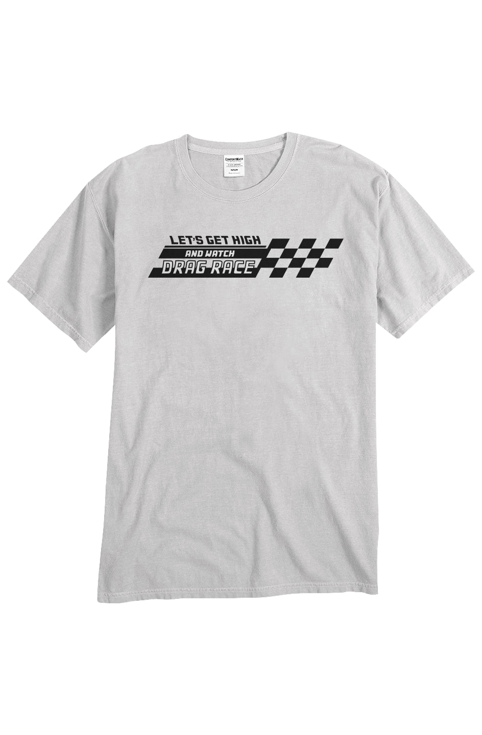 Let's Get High and Watch Drag Race - unisex tee