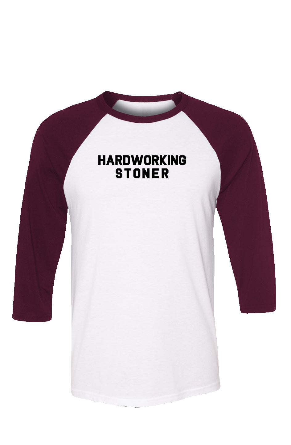 Hardworking Stoner - baseball tee
