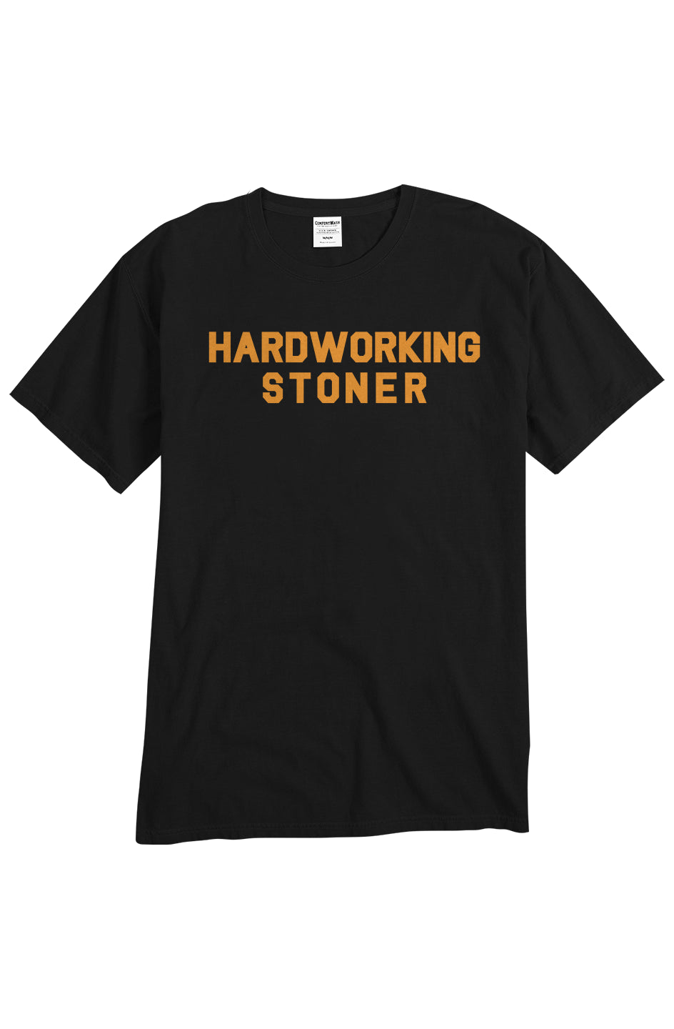 Hardworking Stoner - unisex tee