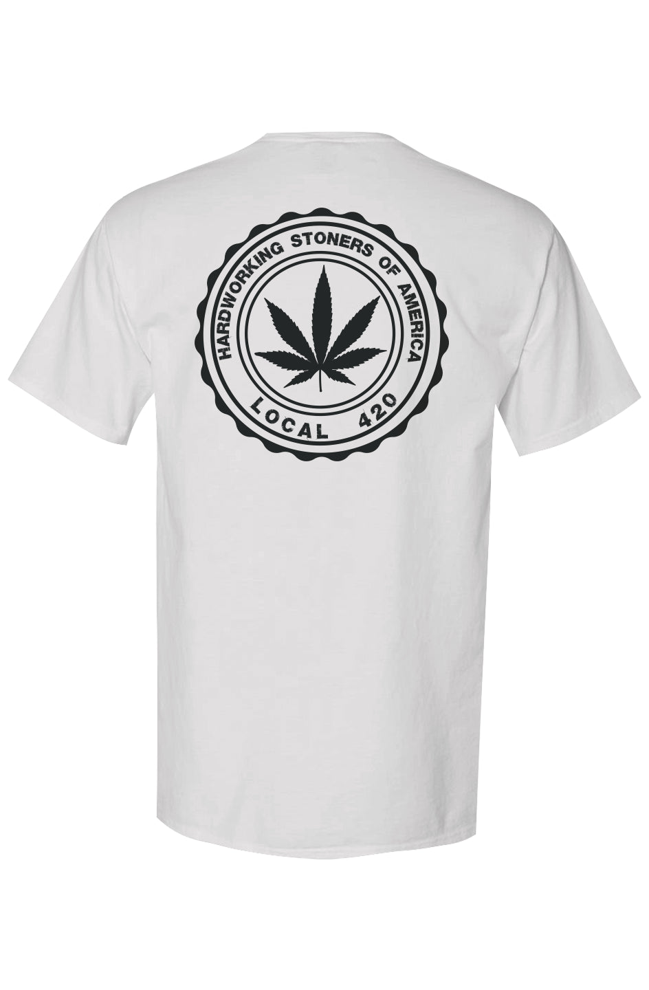 Hardworking Stoners of America Local 420 - unisex tee