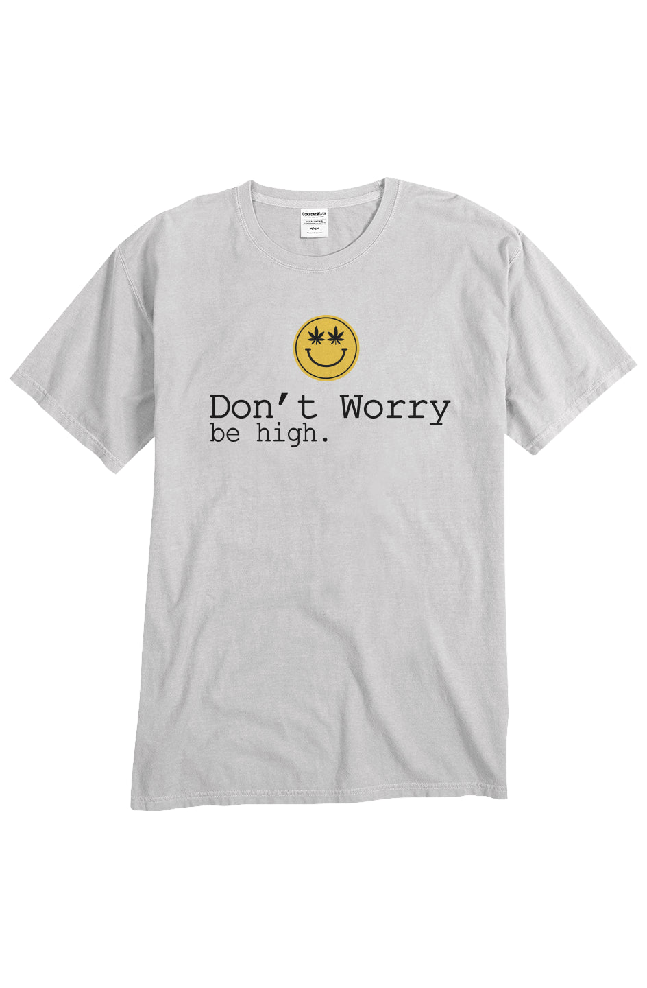 Don't Worry, Be High - unisex tee
