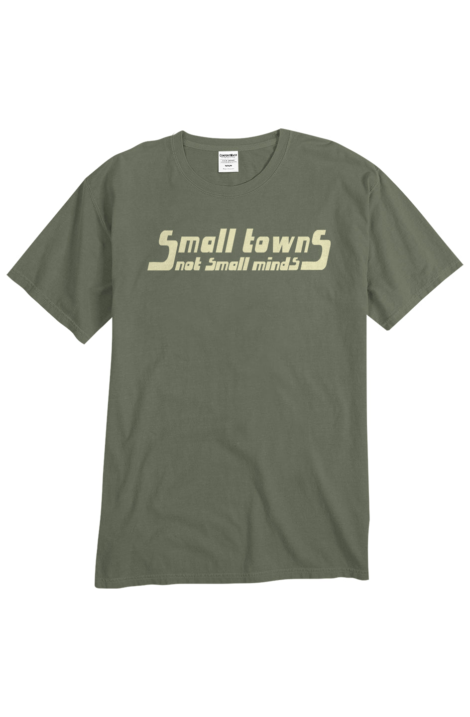 Small Towns, Not Small Minds - unisex tee
