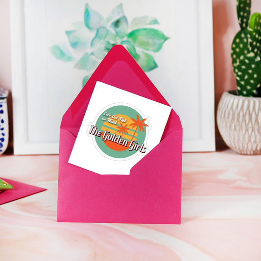 Let's Get High and Watch the Golden Girls - retro vinyl sticker