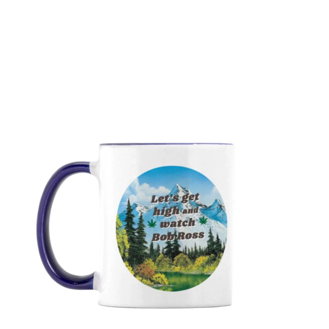 Let's Get High and Watch Bob Ross - blue + white mug