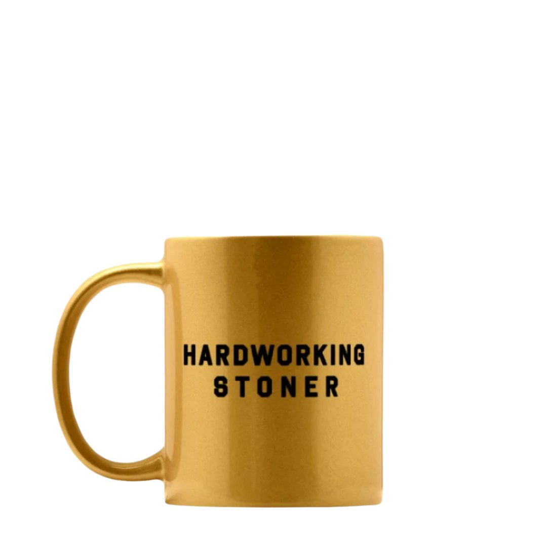 Hardworking Stoner - gold metallic mug