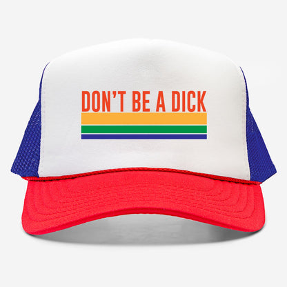 Don't Be A Dick - retro trucker hat