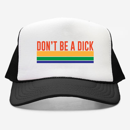 Don't Be A Dick - retro trucker hat