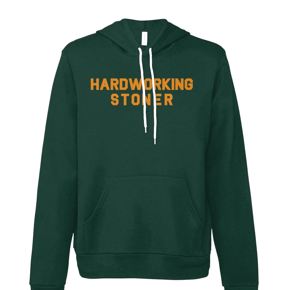 Hardworking Stoner - fleece hoodie sweatshirt