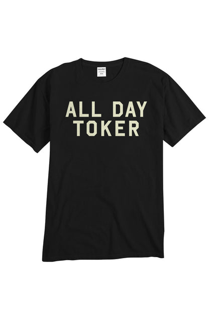 All Day Toker - unisex tee