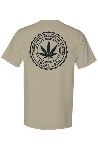 Hardworking Stoners of America Local 420 - unisex tee
