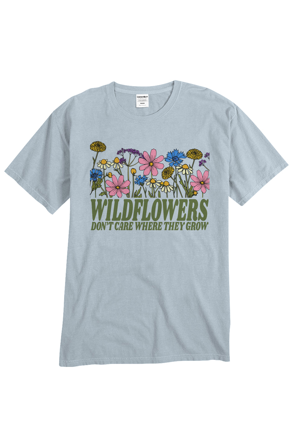 Wildflowers Don't Care Where They Grow - unisex tee