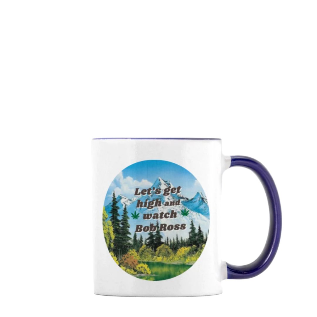 Let's Get High and Watch Bob Ross - blue + white mug