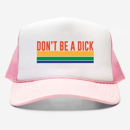 Don't Be A Dick - retro trucker hat