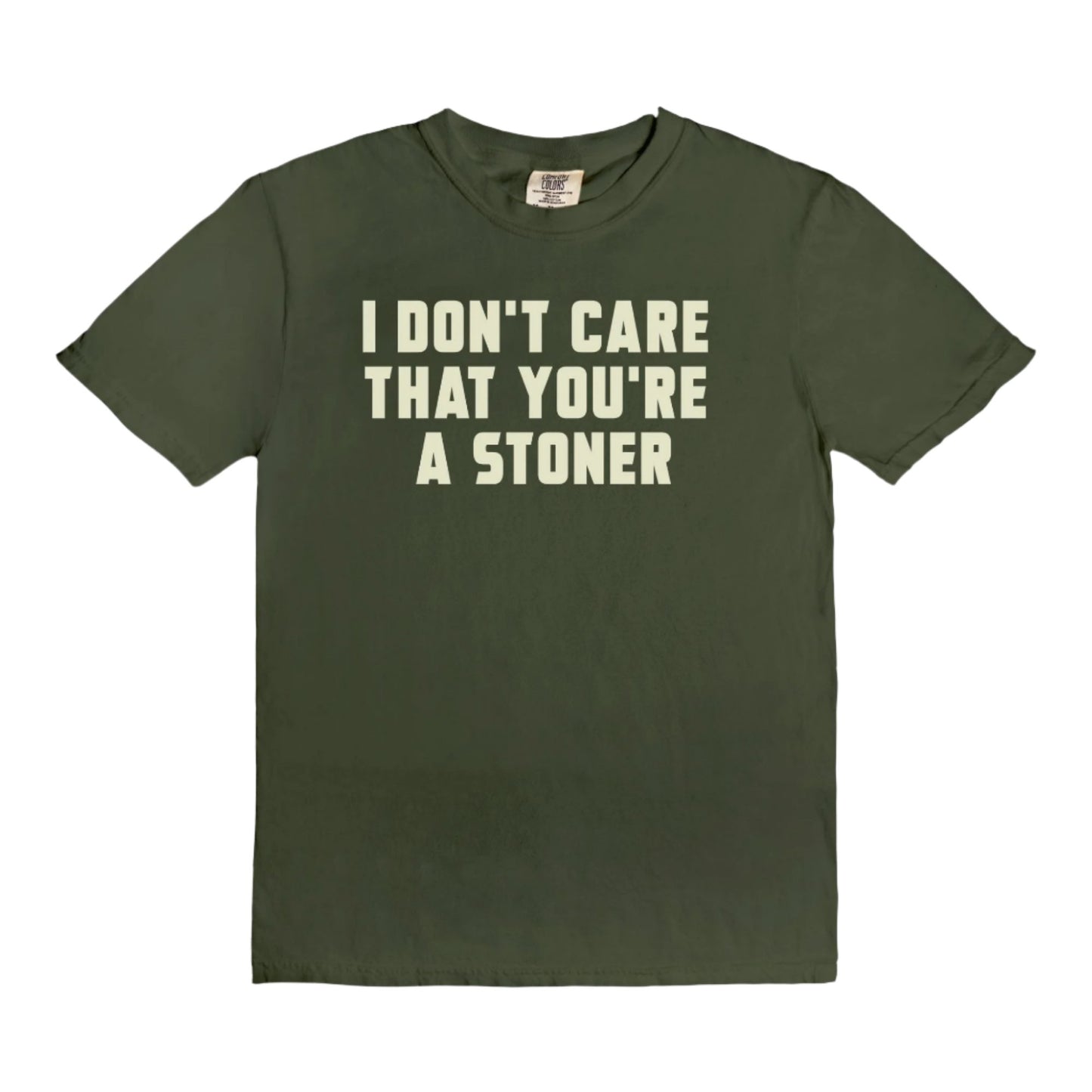 I Don't Care That You're a Stoner - vintage style tee