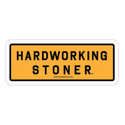 Hardworking Stoner - vinyl sticker