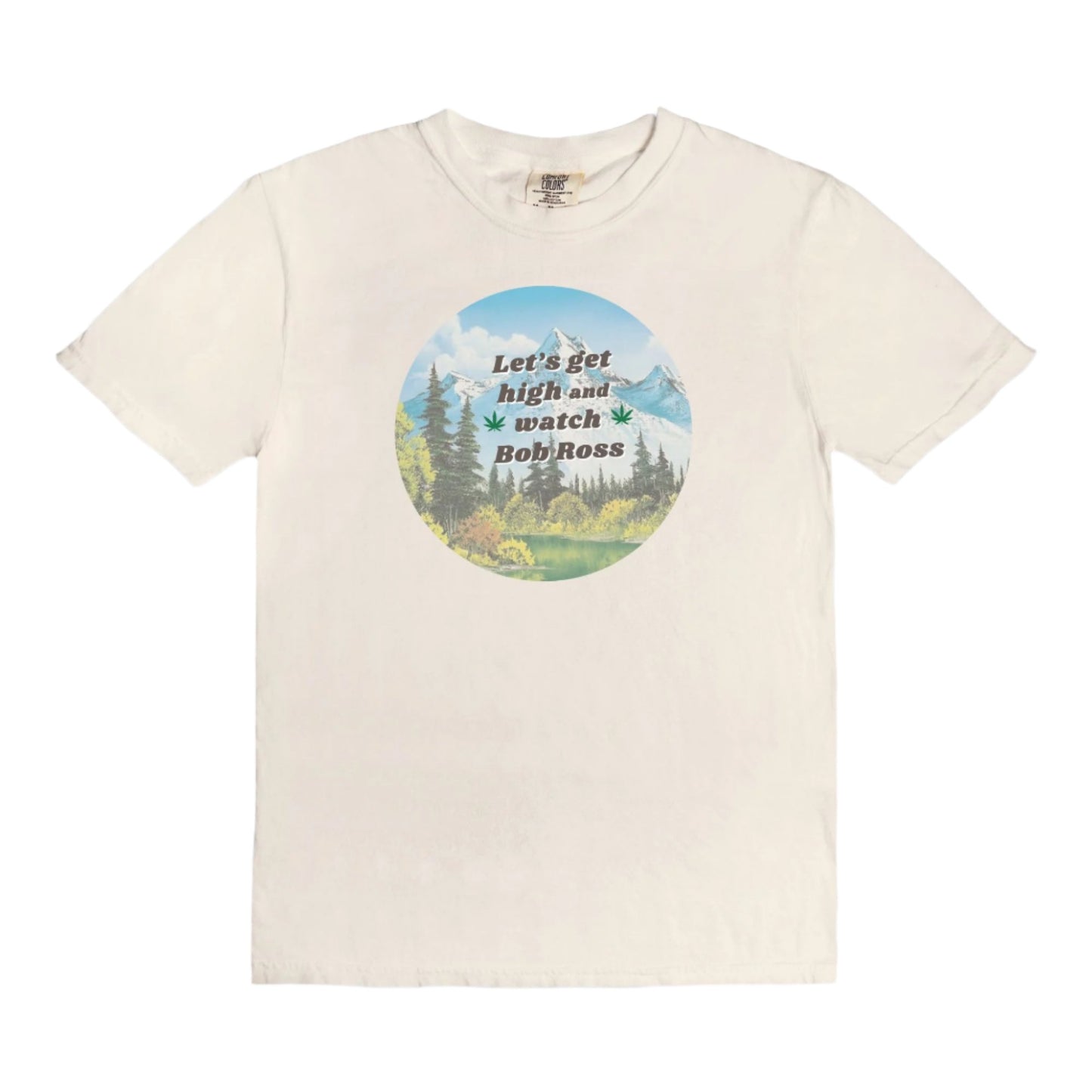 Let's Get High and Watch Bob Ross - vintage style tee