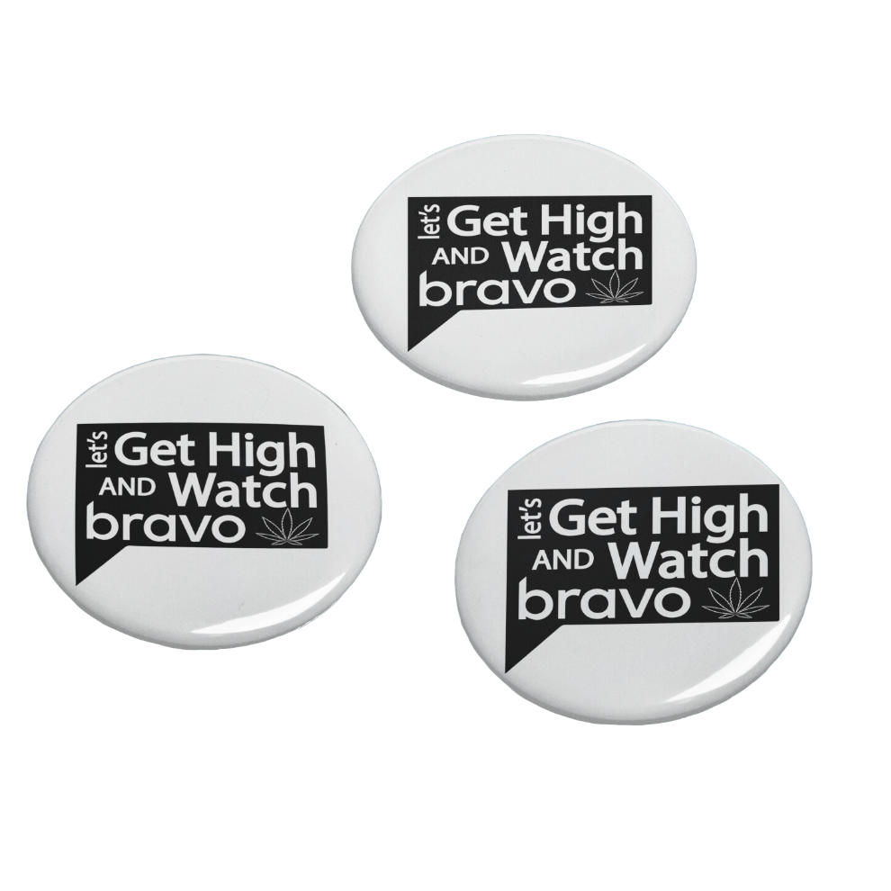 Let's Get High and Watch bravo tv - button