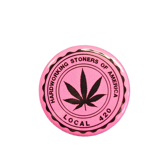 Hardworking Stoners of America - button