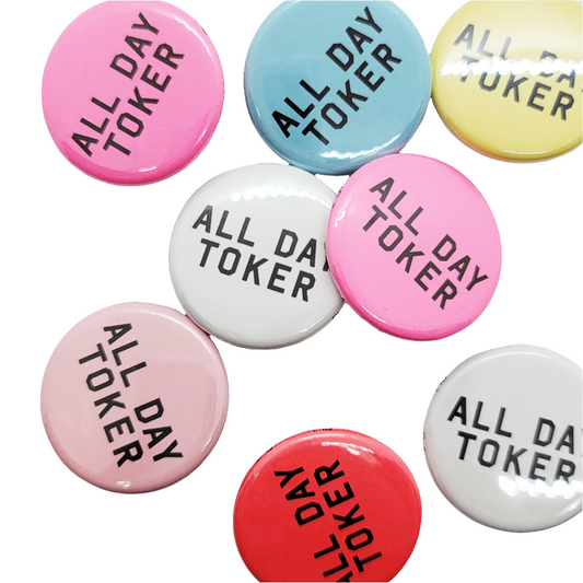 All Day Toker - button