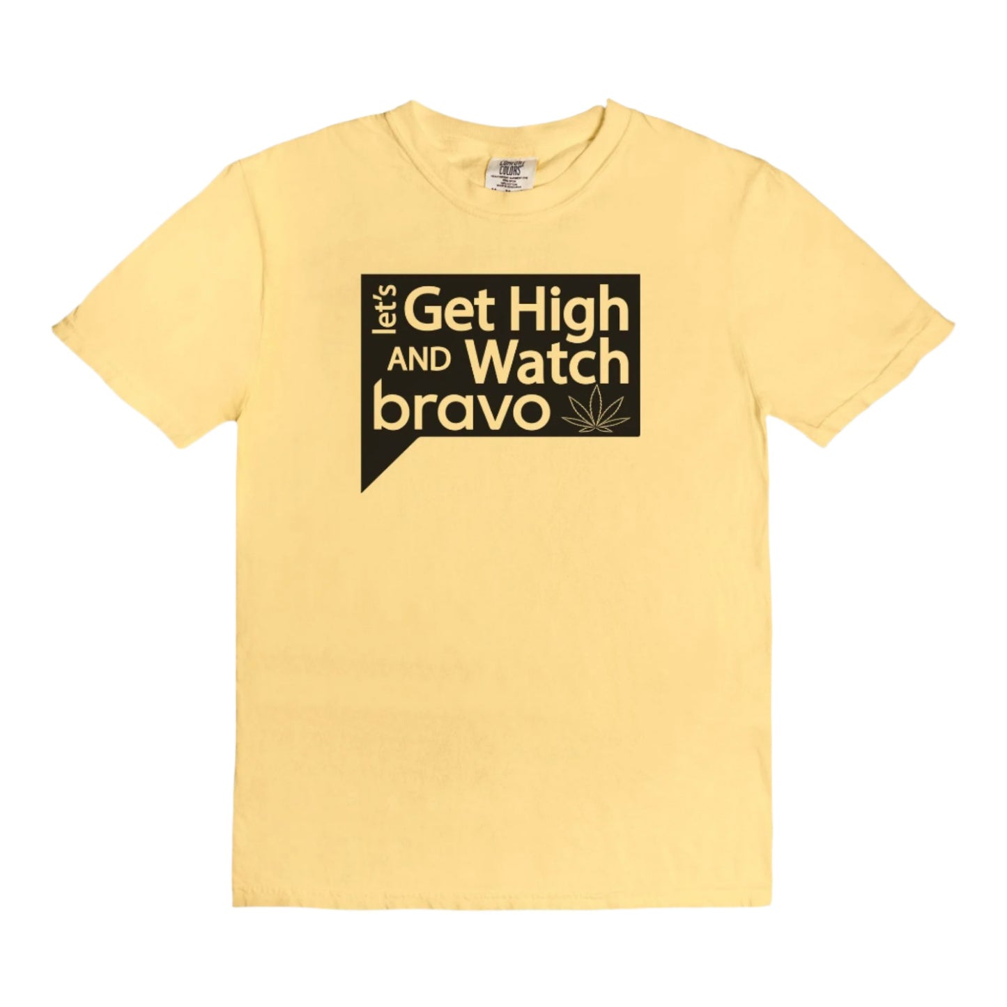 Let's Get High and Watch bravo - vintage style tee