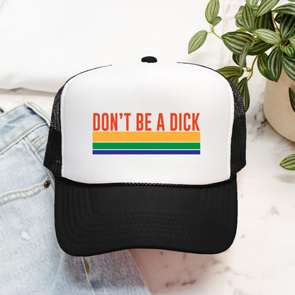 Don't Be A Dick - retro trucker hat