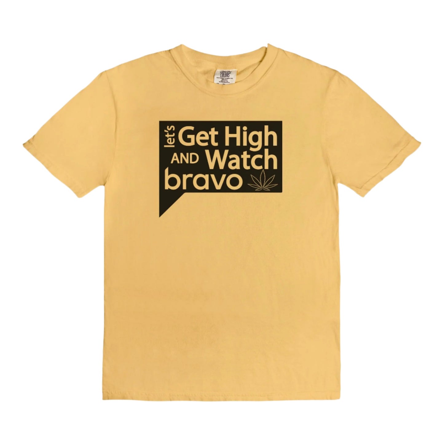 Let's Get High and Watch bravo - vintage style tee