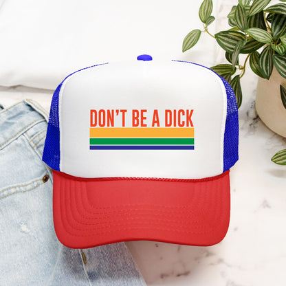Don't Be A Dick - retro trucker hat