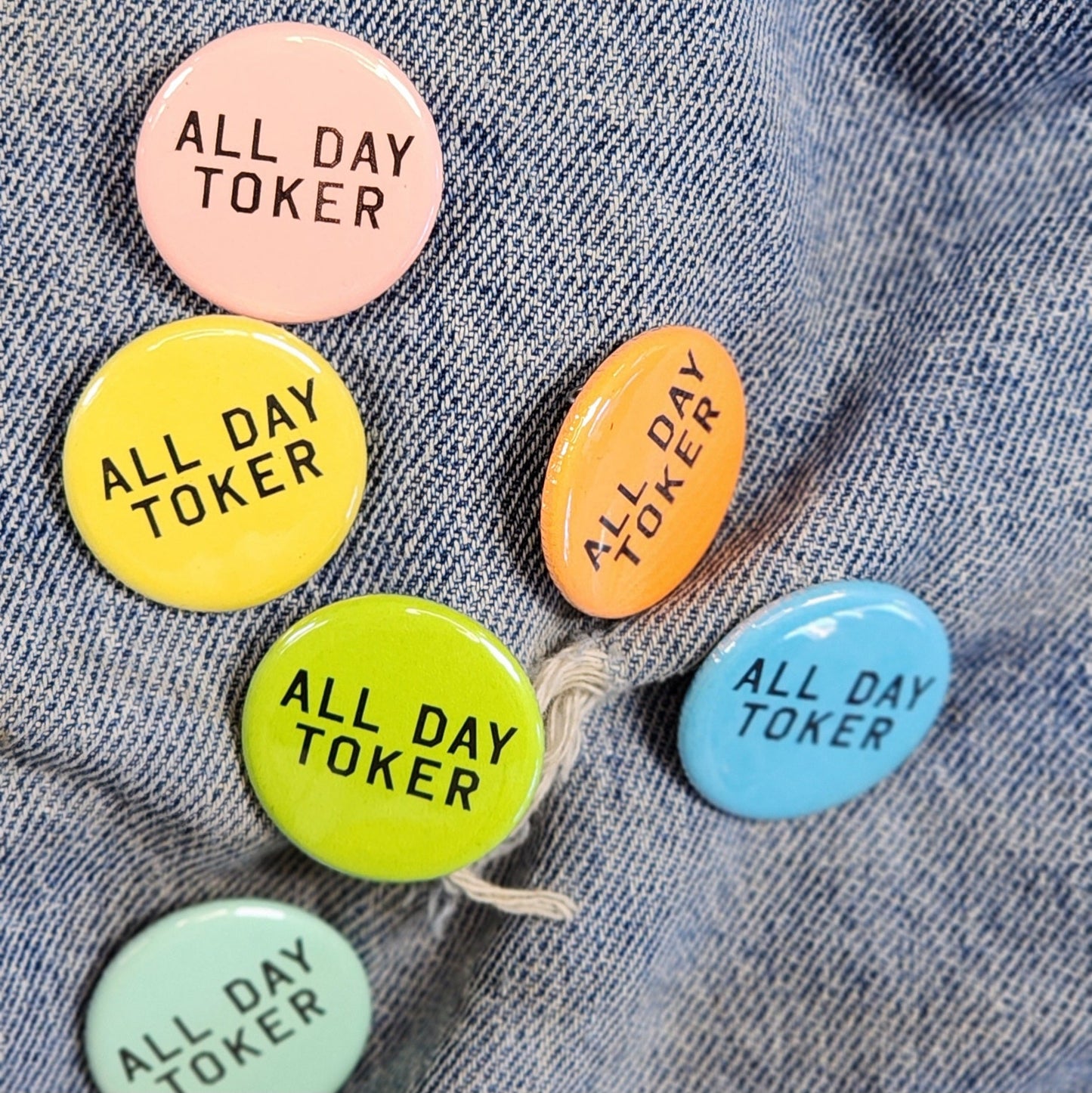 All Day Toker - button