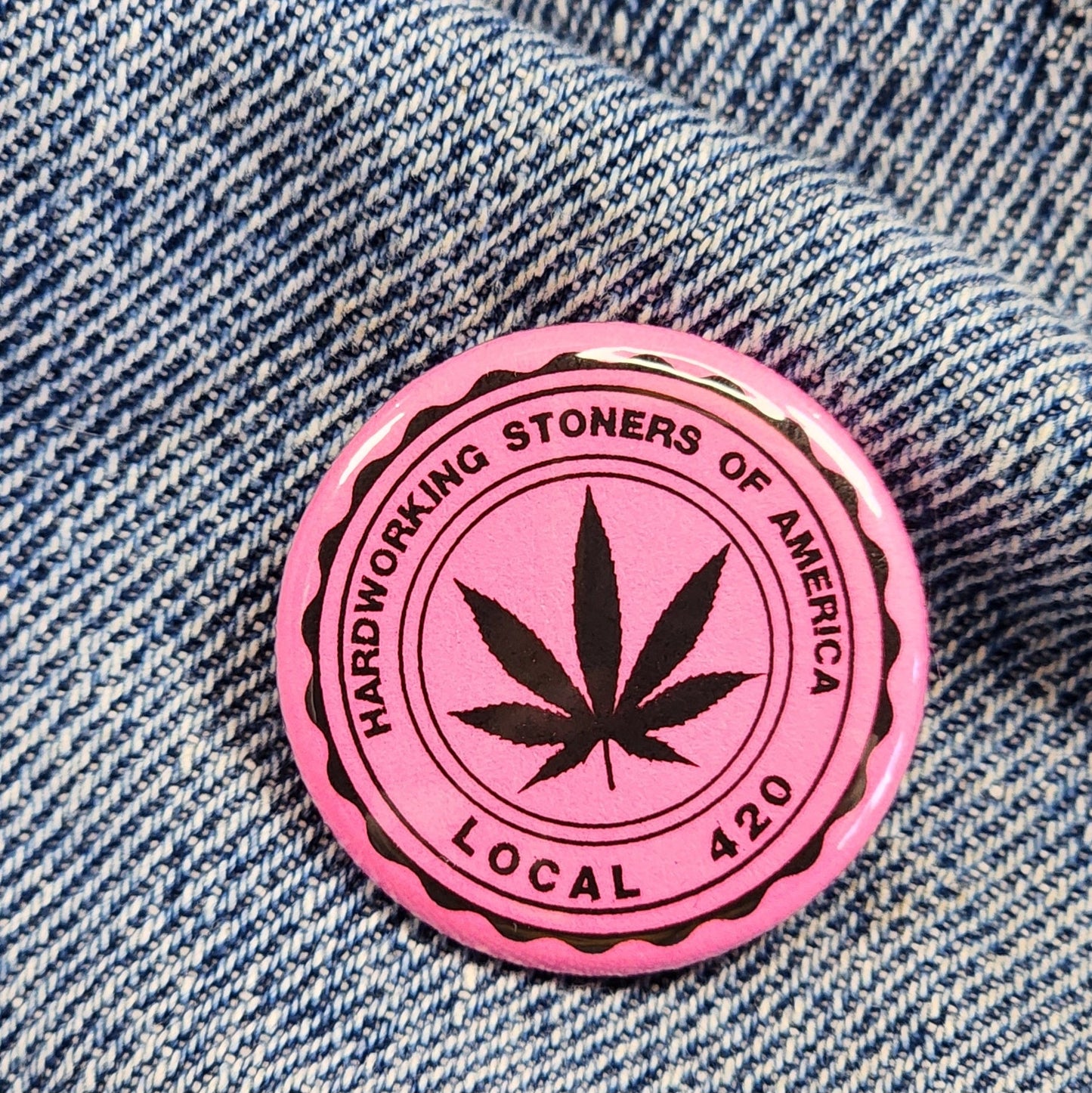 Hardworking Stoners of America - button