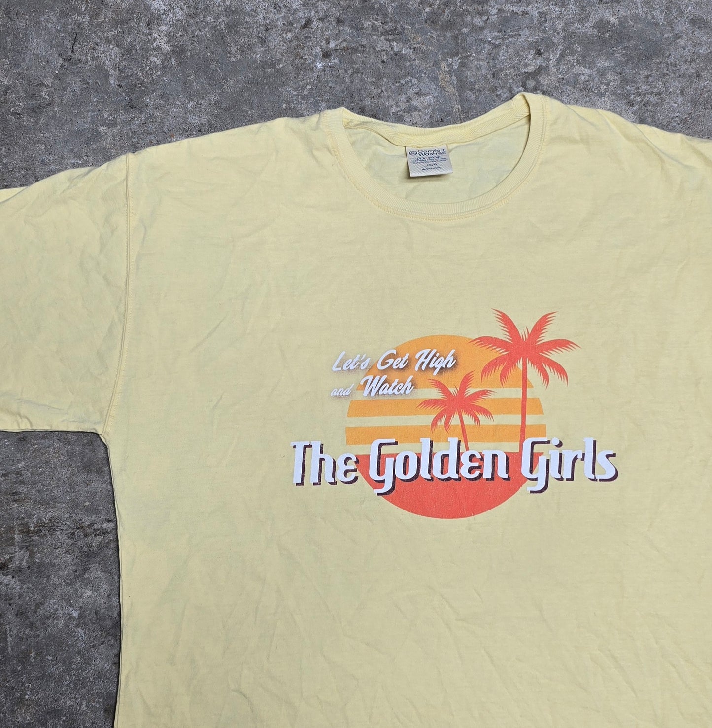 Let's Get High and Watch the Golden Girls - unisex tee